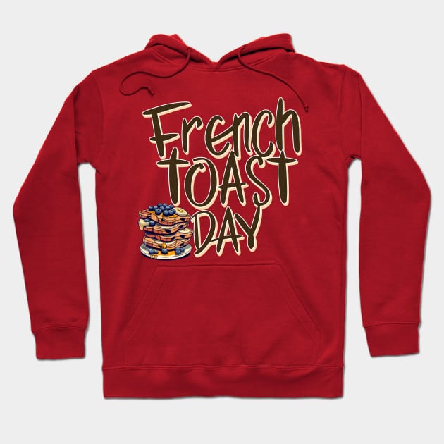 National French Toast Day – November Hoodie by irfankokabi